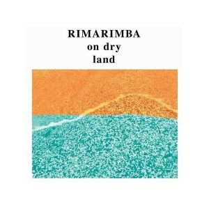 Rimarimba – On Dry Land (Reissue) (LP)