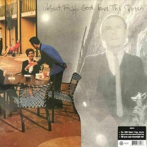 Robert Fripp – God Save The Queen / Under Heavy Manners (LP)