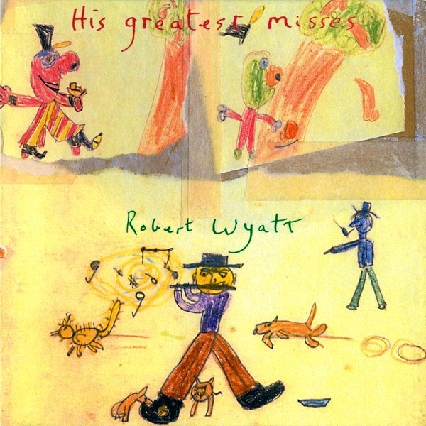 Robert Wyatt – His Greatest Misses (Reissue) (2 LP)