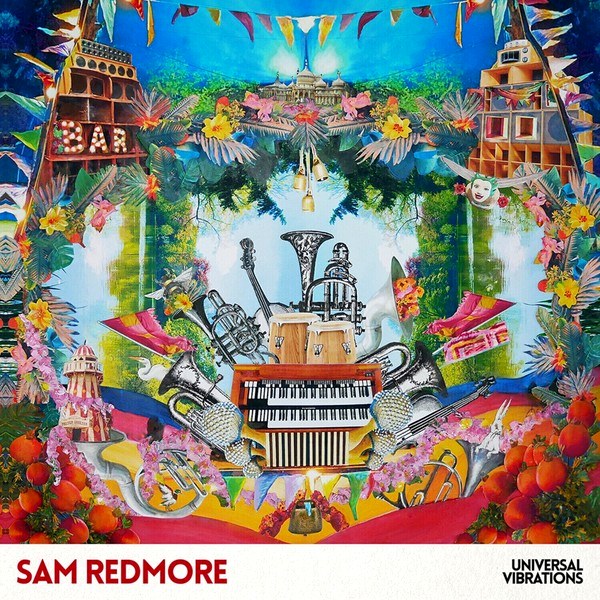 Sam Redmore – Universal Vibrations (LP)