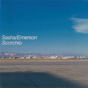 Sasha & Emerson – Scorchio (25th Anniversary Edition) (LP)