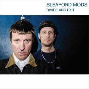 Sleaford Mods – Divide And Exit (10th Anniversary Edition) (LP)