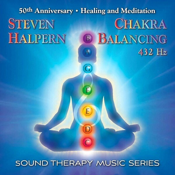 Steven Halpern – Chakra Balancing (432 Hz) Sound Therapy Music (50th Anniversary Edition) (CD) (LP)