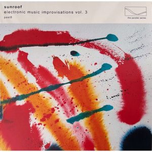Sunroof – Electronic Music Improvisations Vol. 3 (Limited Edition) (Orange Coloured) (LP)