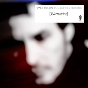 Sven Helbig – Pocket Symphonies [Electronica] (LP)