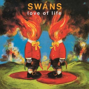 Swans – Love Of Life (Reissue) (LP)