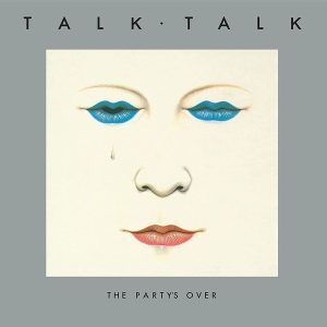 Talk Talk – The Party's Over (White Vinyl) (LP)