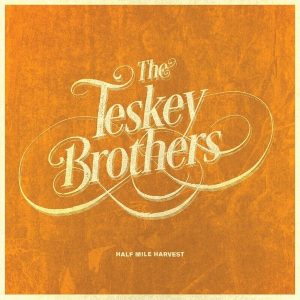 Teskey Brothers – Half Mile Harvest (5th Anniversary Edition) (LP)