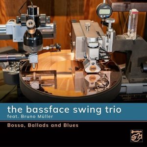 The Bassface Swing Trio feat. Bruno Müller – Bossa, Ballads and Blues (LP)