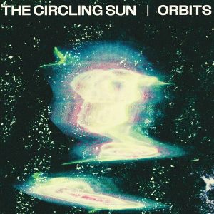 The Circling Sun – Orbits (LP)