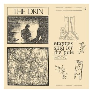 The Drin – Engines Sing for the Pale Moon (LP)