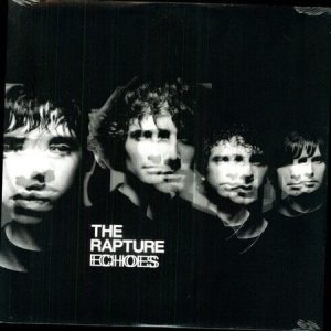 The Rapture – Echoes (Reissue) (Limited Edition) (LP)