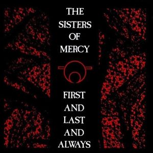 The Sisters Of Mercy – First And Last And Always (LP)