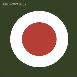 Thievery Corporation – Richest Man In Babylon (2025 Reissue) (2LP)