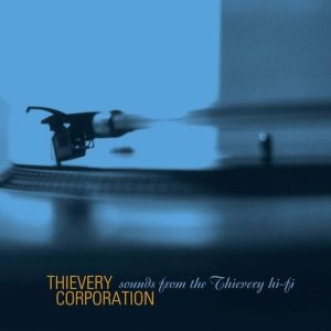 Thievery Corporation – Sounds From The Thievery Hi Fi (2 LP)