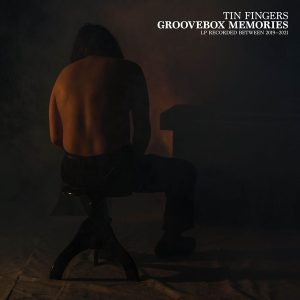 Tin Fingers – Groovebox Memories (LP)