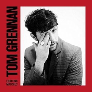 Tom Grennan – Lighting Matches (LP)
