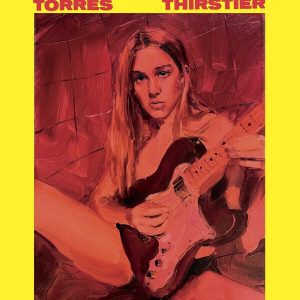Torres – Thirstier (LP)