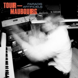 Tour-Maubourg – Paradis Artificiels (LP)