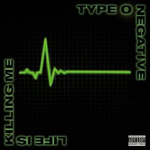 Type O Negative – Life Is Killing Me (3LP)