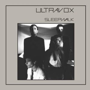 Ultravox – Sleepwalk (2020 Stereo Mix) (Clear Coloured) (LP)