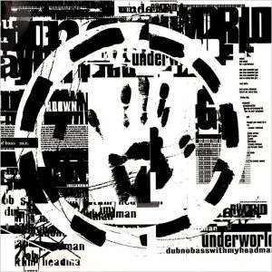 Underworld – Dubnobasswithmyheadman (LP)
