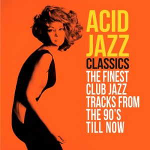 Various Artists – Acid Jazz Classics (The Finest Club Jazz Tracks From The 90's Till Now) (2LP)