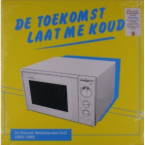 Various Artists – De Toekomst Laat Me Koud (De Nieuwe Nederlandse Golf 1980-1985) (2 LP)