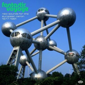 Various Artists – Fantastic Voyage (New Sounds For The European Canon 1977 - 1981) (Limited Edition) (2 LP)