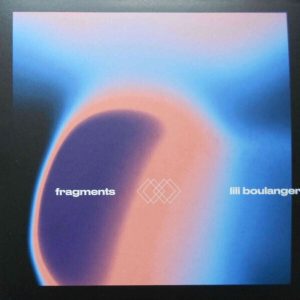 Various Artists – Fragments II - Lili Boulanger (2 LP)