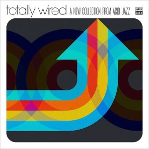 Various Artists – Totally Wired: A New Collection From Acid Jazz (LP)