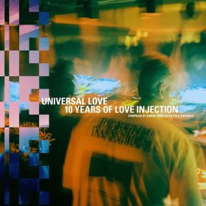 Various Artists – Universal Love: 10 Years Of Love Injection Compiled By Barbie Bertisch & Paul Raffaele (3 LP)