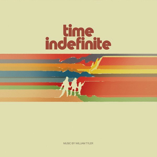 William Tyler – Time Indefinite (Limited Indie Edition) (2 LP)