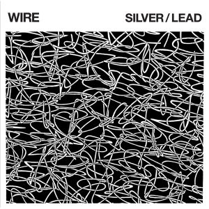Wire – Silver / Lead (LP)