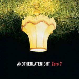 Zero 7 – Late Night Tales: Another Late Night (2LP)